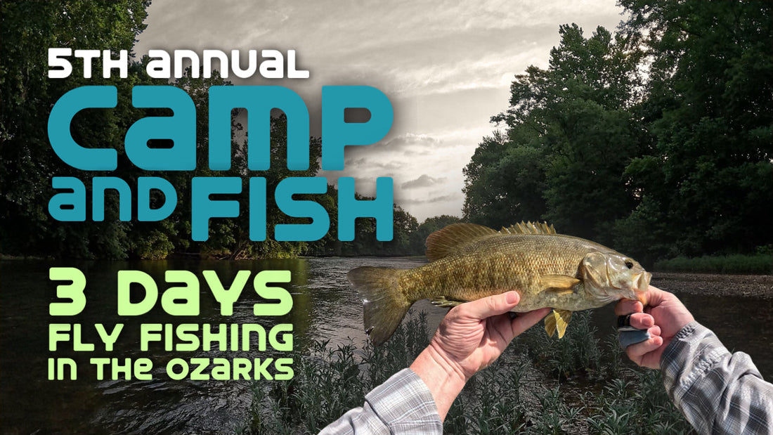 5th Annual Camp and Fish in the OZARKS