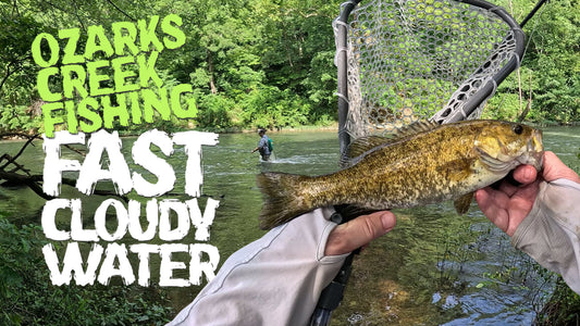 Fly Fishing FAST Cloudy Water for Ozarks Smallmouth