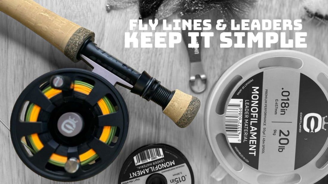 Fly Lines & Leaders Keep It Simple