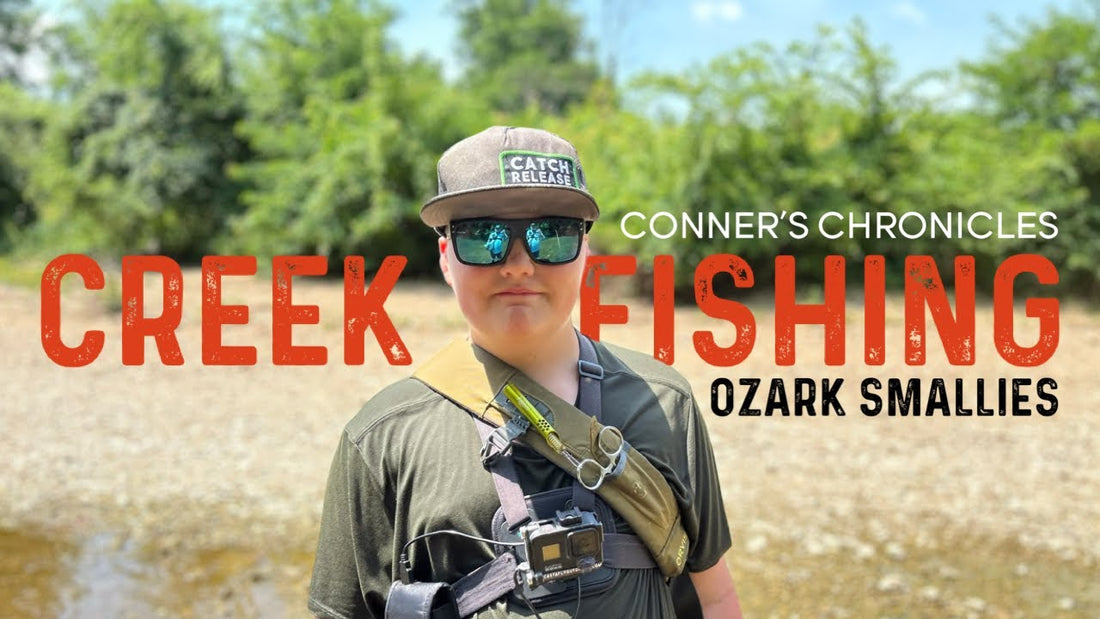 Conner’s Chronicles Creek Fishing for Ozark Smallies